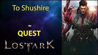 To Shushire  Quest  Lost Ark [upl. by Dorrie638]