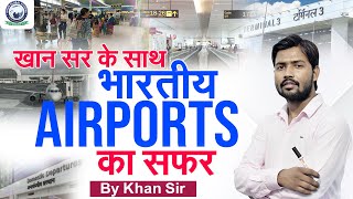 खान सर के साथ Indian Airports का सफर  By Khan Sir [upl. by Harikahs]