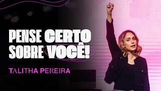 PENSE CERTO SOBRE VOCÊ  TALITHA PEREIRA [upl. by Caye205]