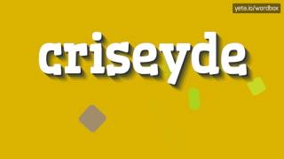 CRISEYDE  HOW TO PRONOUNCE IT [upl. by Mikaela]