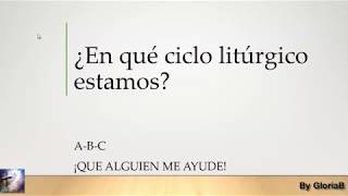 ¿En Que Ciclo Liturgico Estamos ABC quotHasta el 2031quot [upl. by Ymeraj]