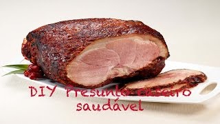 Receita de presunto caseiro saudável [upl. by Thurmond737]