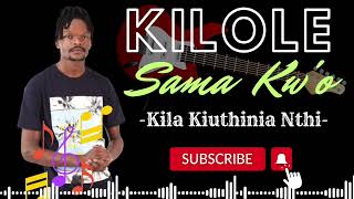 KILA KIUTHINIA NTHI BY SAMAKWO KILOLE OFFICIAL AUDIO [upl. by Renruojos]