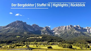 Der Bergdoktor  Staffel 16  Highlights  Rückblick [upl. by Soisatsana]