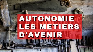 Quels sont les métiers davenir pour lautonomie [upl. by Eelarbed700]