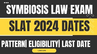 SLAT 2024 Exam Dates SLS 2024 Admission Forms Symbiosis Law School Pune Noida Hyderabad amp Nagpur [upl. by Hafirahs]