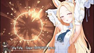 Nightcore  Cupid DOPEDROP Remix [upl. by Swayne]