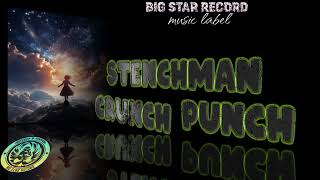 Stenchman  Crunch Punch [upl. by Julide]