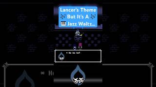 Lancer’s Theme But It’s A Jazz Waltz…  deltarune deltarunechapter1 lancer tobyfox music ost [upl. by Yrekaz]