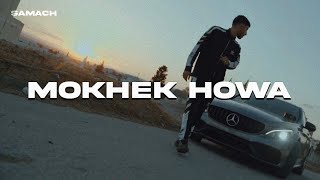 Samach  Mokhek howa Official Music Video [upl. by Fromma]