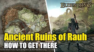 How to Reach Ancient Ruins of Rauh EASY Route  Shadow of Erdtree Elden Ring DLC [upl. by Terrance714]