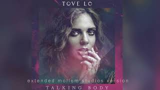 Tove Lo  Talking Body Extended Mollem Studios Version [upl. by Luwana]