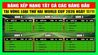 Bảng Xếp Hạng Tất Cả Các Bảng Đấu Tại Vòng Loại Thứ 2 World Cup 2026 Khu Vực Châu Á Ngày 17112023 [upl. by Asoramla]