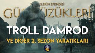 Troll Damrod ve 2 Sezon Yaratıkları Güç Yüzükleri  The Rings of Power  Yüzüklerin Efendisi [upl. by Aicre]