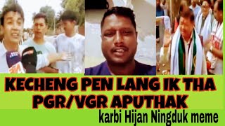 KECHENG PEN LANG IKTHA PGRVGR APUTHAK Karbi Hijan Ningduk meme [upl. by Brackett419]