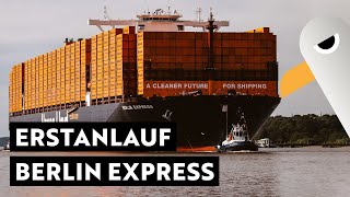 Berlin Express Erstanlauf Live  Das neue HapagLloyd Flaggschiff kommt zur Taufe nach Hamburg [upl. by Esemaj]