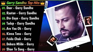 Best Of Garry Sandhu  Garry Sandhu Sad Songs  Garry Sandhu Old Songs  New Punjabi Songs 2021 [upl. by Bondie446]