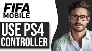 How To Play FIFA Mobile With PS4 Controller 2024 [upl. by Dayiz146]