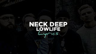 Neck Deep  Lowlife Lyrics [upl. by Blair]