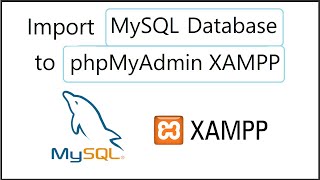 How to Import a MySQL Database to phpMyAdmin Xampp [upl. by Yot]