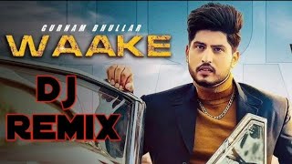 Waake Gurnam Bhullar Song Remix Dj Sunil Habri  Sade Shonk Nawaba Da New Punjabi Song Dj Remix [upl. by Winni]