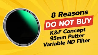 DONT BUY KampF Concept 95mm Putter ND Filter BEFORE WATCHING THIS VIDEO 8 Reasons [upl. by Dnomder324]