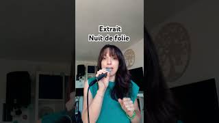 Passage rapide sur Nuit de folie cover nuitdefolie chanter marinabarthelot [upl. by Cavanaugh]