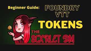 Foundry VTT Beginner Guide Tokens [upl. by Ialda]