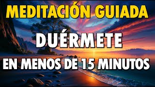 MEDITACIÓN Guiada para DORMIR  DUÉRMETE en 15 MINUTOS 💤 [upl. by Colan]