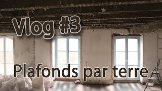 Les plafonds tombent sur leur tête Vlog rénovation 3 [upl. by Ruffin655]