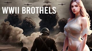 The Filthy Secrets of WW2 Brothels [upl. by Ennovihc]