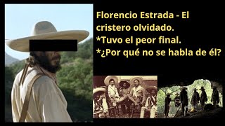 Florencio Estrada el cristero olvidado  Otro episodio de la cristiada [upl. by Morgenthaler]