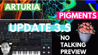 Arturia Pigments Update 35  Presets Preview [upl. by Mcgee]