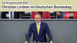 Nachtragshaushalt 2023 – Christian Lindner im Bundestag [upl. by Ynattyrb]