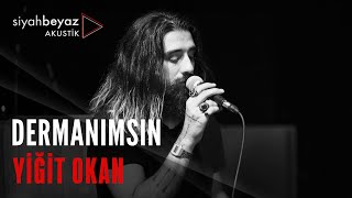 Yiğit Okan  Dermanımsın SiyahBeyaz Akustik [upl. by Garrek]