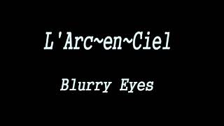 LArcenCiel  Blurry Eyes instrumental [upl. by Allsun814]