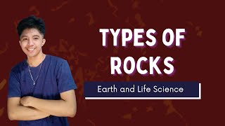 Updated TYPES OF ROCKS Filipino  Earth and Life Science [upl. by Eadrahc592]