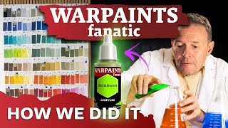 Warpaints Fanatic  HOW did we make them [upl. by O'Brien165]