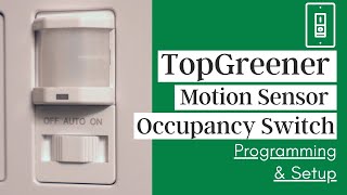 TopGreener Intermatic TSOS5 Motion Sensor Light Switch Occupancy Sensor  Programming amp Setup [upl. by Llenrad]