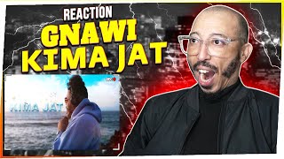 Gnawi  KIMA JAT Reaction 🔥 [upl. by Lohner]