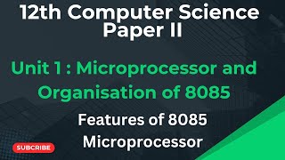 Features of 8085 Microprocessor12th CS Computer Hardware [upl. by Reyaht]