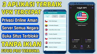 3 Aplikasi Vpn Aman dan Cepat Terbaik Android [upl. by Joanna]