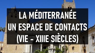 📚 LA MÉDITERRANÉE UN ESPACE DE CONTACTS VIE  XIIIE SIÈCLES 📚 [upl. by Hedges]