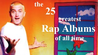 Top 25 Greatest Rap Albums of All Time [upl. by Alleunamme]