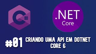 Criando uma API em dotnet core 6  01 [upl. by Mountford]