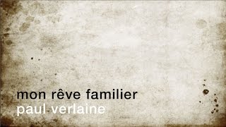 La minute de poésie  Mon rêve familier Paul Verlaine [upl. by Htaek749]