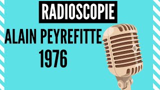 Alain PEYREFITTE  1976 ● Jacques Chancel ● │ RADIOSCOPIE [upl. by Grega]