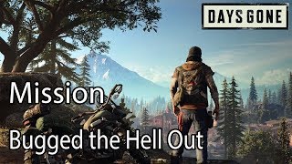 Bugged The Hell Out  Locate Sterile Bandages Days Gone Storylines Walkthrough [upl. by Ahsenev]