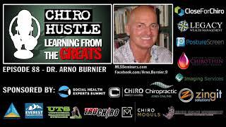 Chiro Hustle Podcast Episode 88 Arno Burnier [upl. by Jerald]