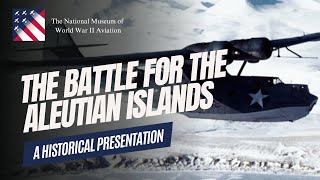 The Battle for the Aleutian Islands [upl. by Anale467]